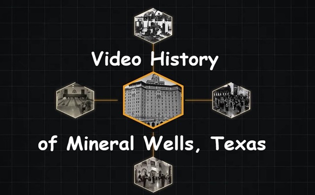 An Interesting Video History of Mineral Wells